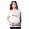 We’re Getting Our Fur Babies A Pet Human Maternity Tshirt