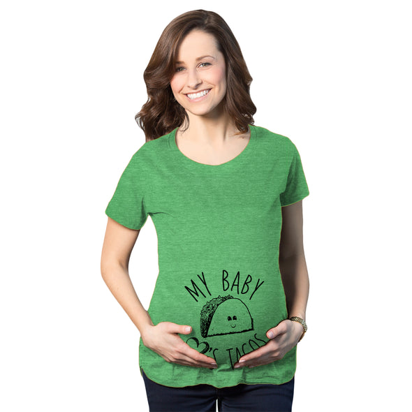 My Baby Loves Tacos Maternity Tshirt