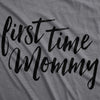 First Time Mommy Maternity Tshirt