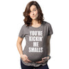 Kickin’ Me Smalls Maternity Tshirt