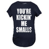 Kickin’ Me Smalls Maternity Tshirt