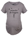 Miracles Do Happen Maternity Tshirt