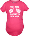 This Girl Is Going To Be A Mom Maternity Tshirt