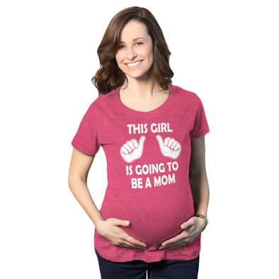 This Girl Is Going To Be A Mom Maternity Tshirt